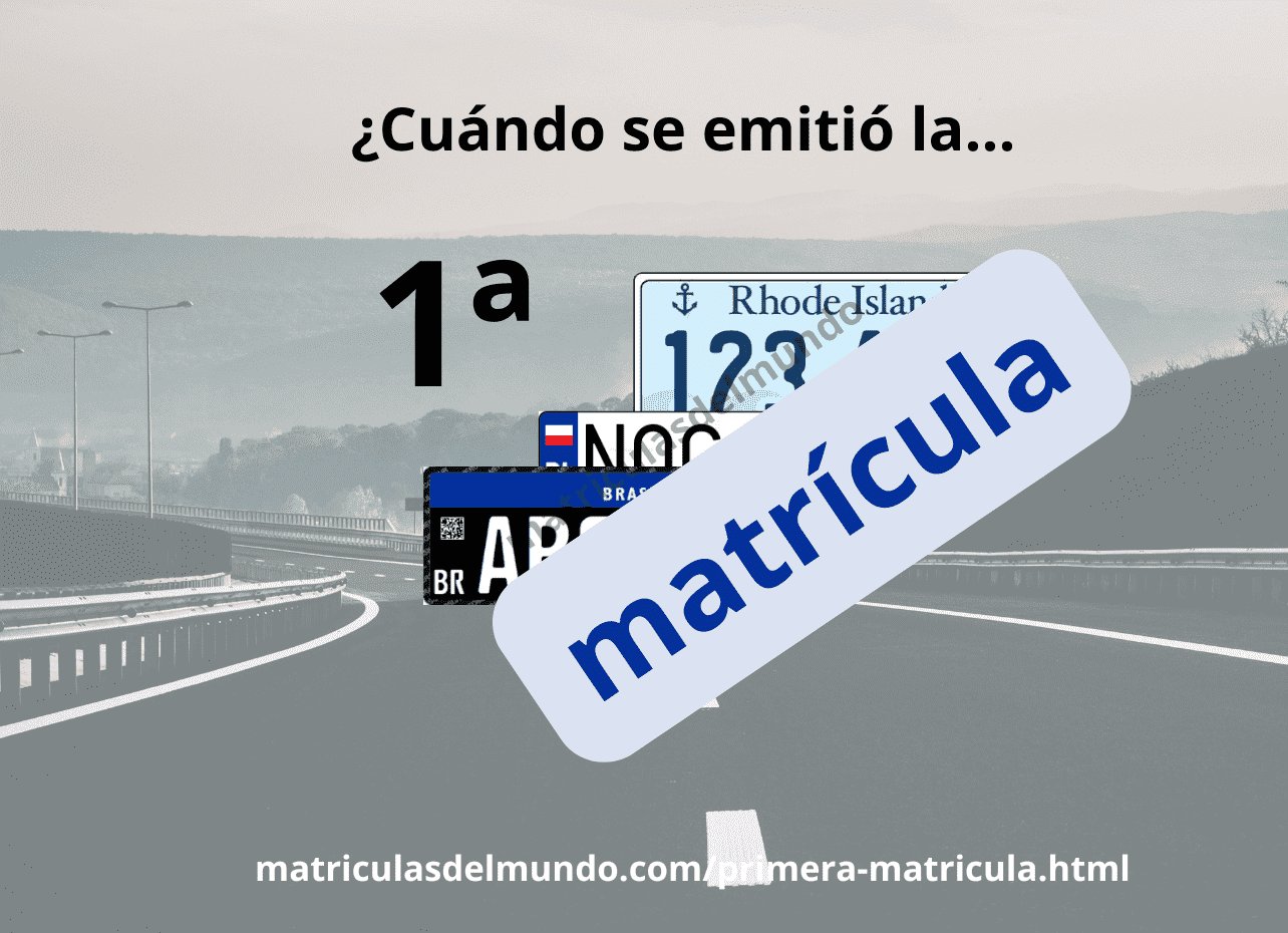 Imagen de las primeras matrículas de cada país